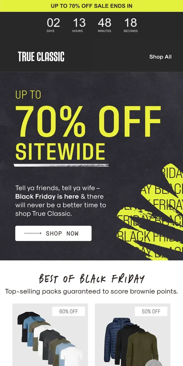 Email from True Classic. UP TO 70% OFF SITEWIDE 🔥 The Biggest Sale of the Year is Here