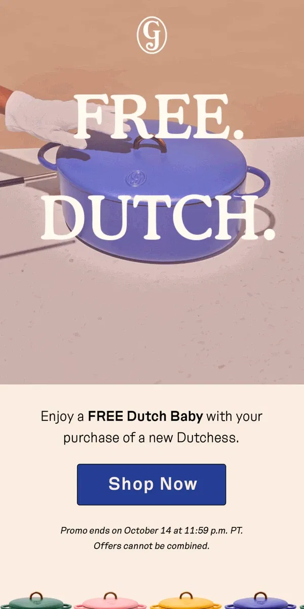 Email from Great Jones. FREE. DUTCH. BABY.