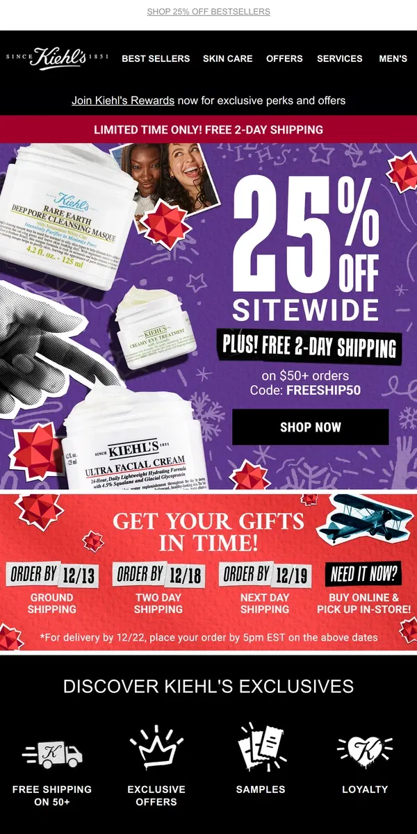 Email from Kiehl's. ⏳Limited Time: FREE 2-Day Shipping + 25% OFF Sitewide