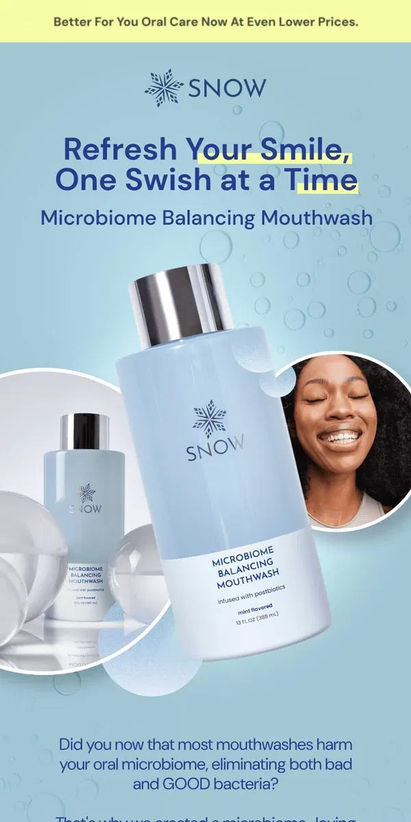 Email from Snow Teeth Whitening. Use mouthwash? You're going to want to see this... 😬