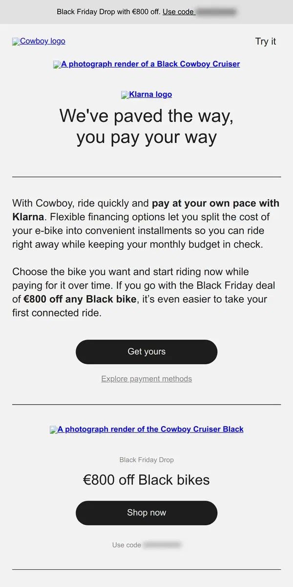 Email from Cowboy. Take €800 off your choice of Black to keep you in the black