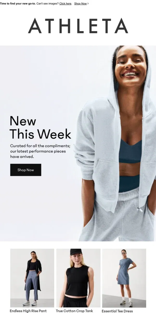 Email from Athleta. Say hello to our new arrivals of the week 😍