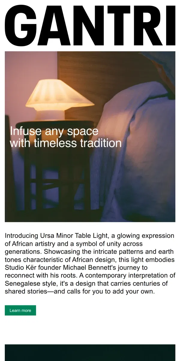 Email from Gantri. Embrace African design with the new Ursa Minor Table Light.