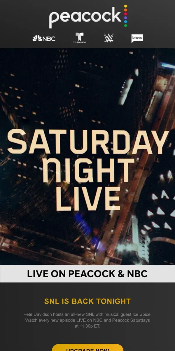 Email from Peacock. SNL is back TONIGHT | Pete Davidson hosts with musical guest Ice Spice