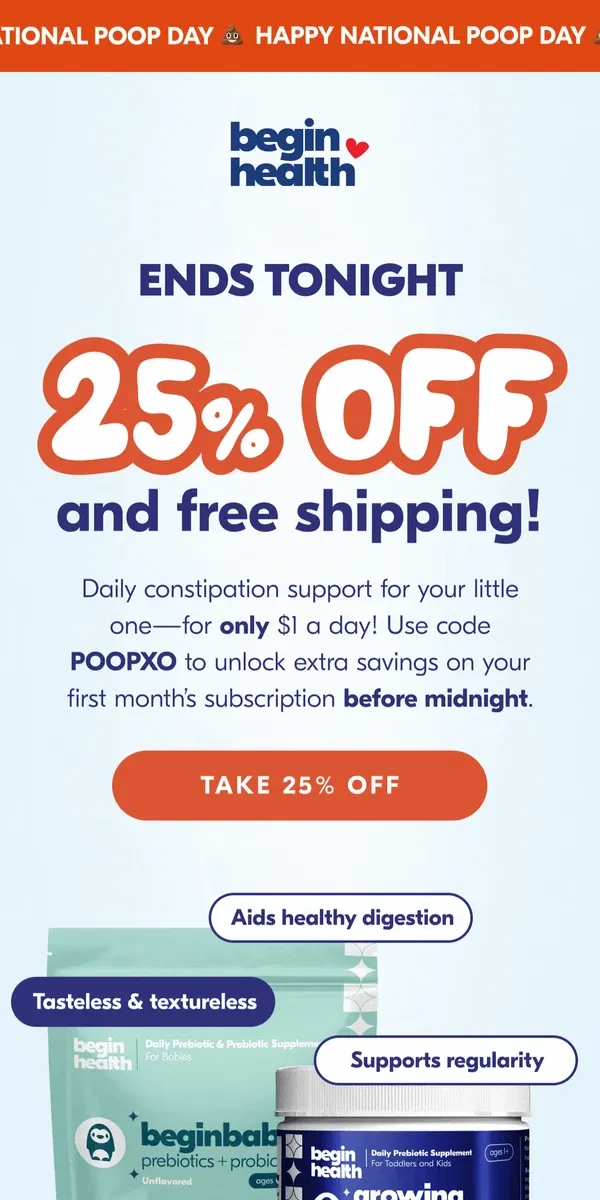 Email from Begin Health. LAST CALL: 25% Off + Free Shipping 🎉💩