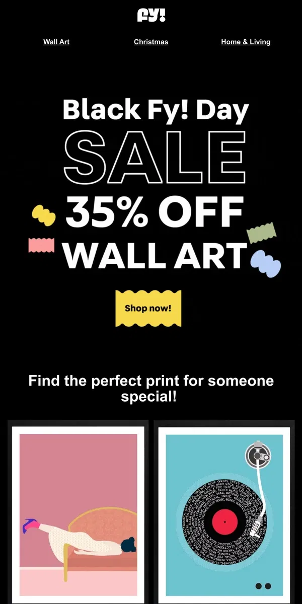 Email from Fy!. Get gifting wrapped up with 35% off wall art