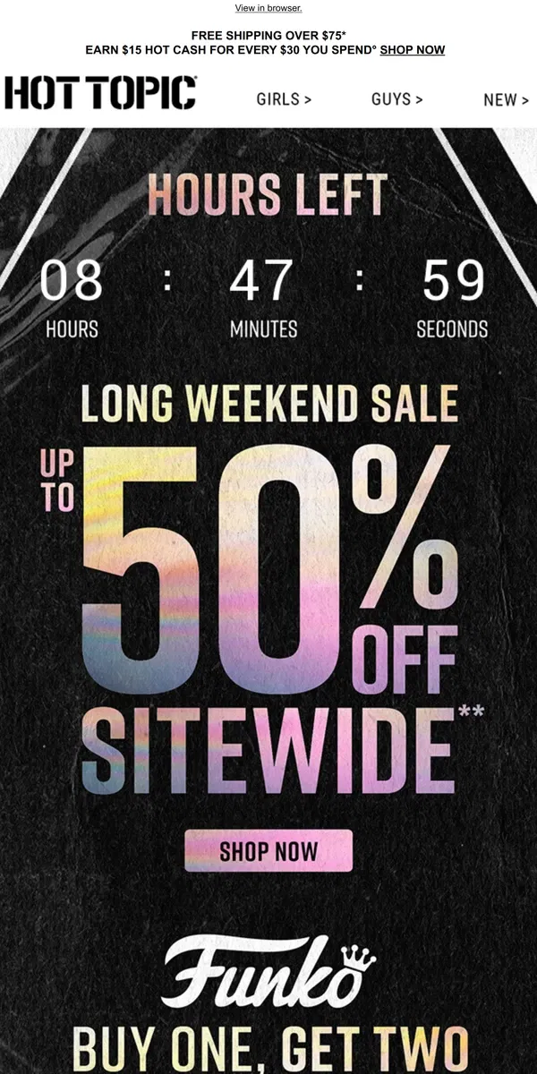 Email from Hot Topic. Up to 50% Off sitewide + B1G2 Free Pops! end VERY soon