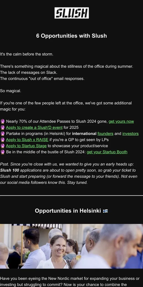 Email from Slush. 6 Opportunities (and 1 Spoiler Alert) with Slush 🪄