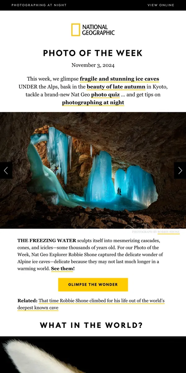 Email from National Geographic. PHOTO OF THE WEEK: Discovering stunning ice caves