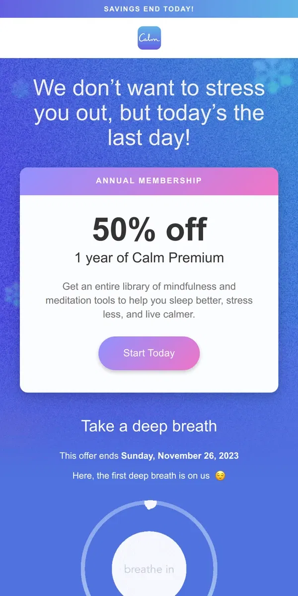 Email from Calm. 50% Off Ends Today!