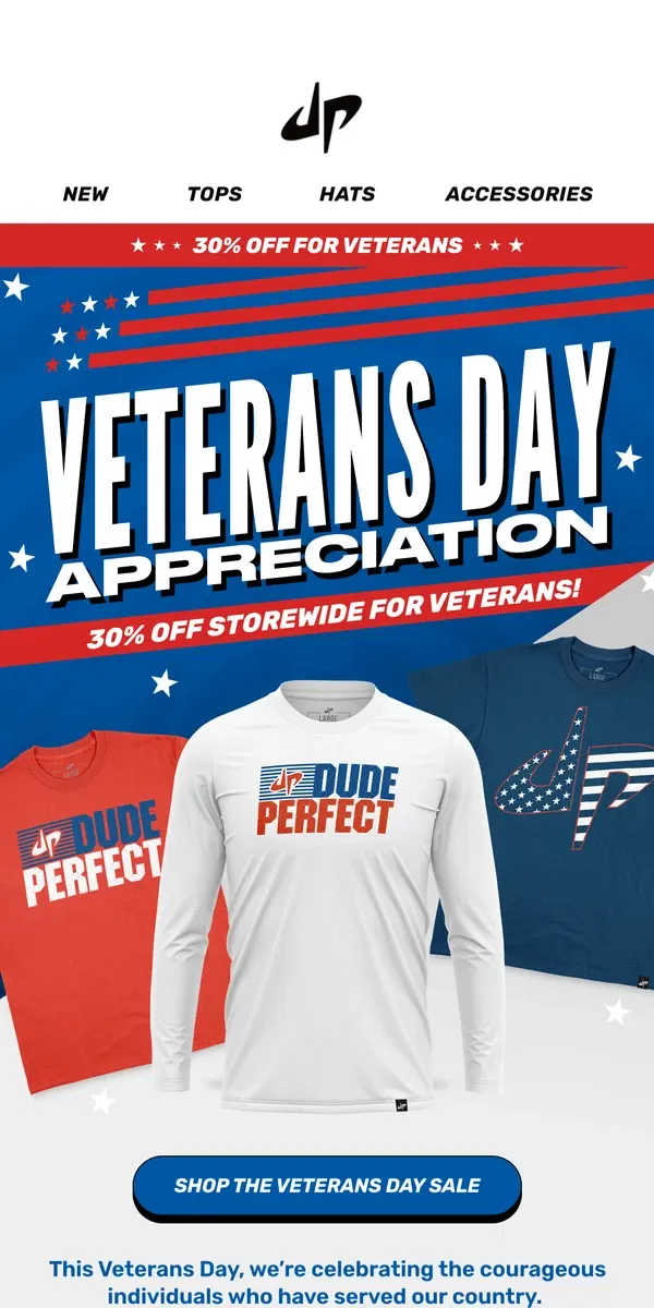 Email from Dude Perfect. Veterans, This One’s for You: 30% Off Storewide! 🇺🇸