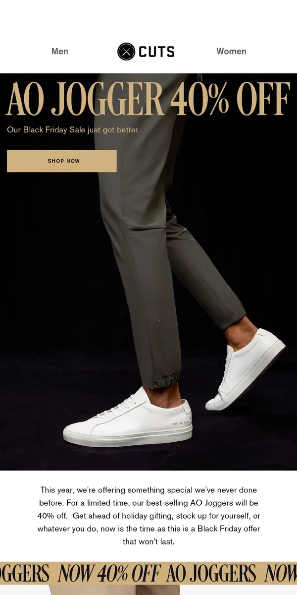 Email from Cuts. DROP EVERYTHING: 40% OFF AO JOGGERS