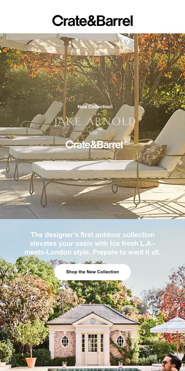 Email from Crate & Barrel. NEW! Jake Arnold’s first ever outdoor collection →