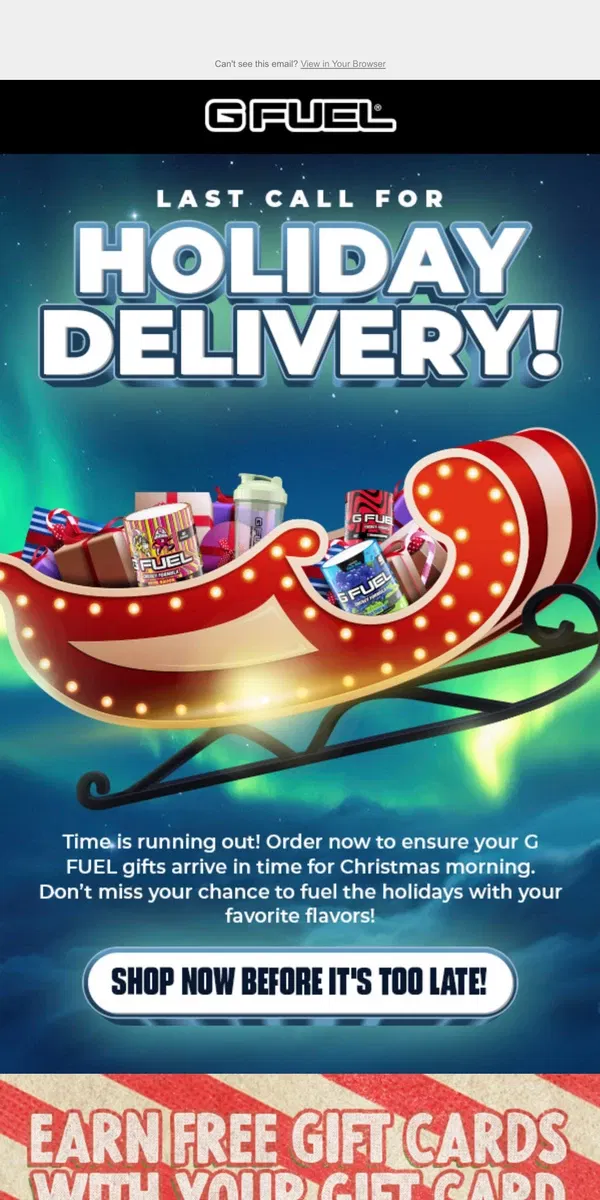 Email from G FUEL. 🎄 Last Chance for Holiday Shipping!