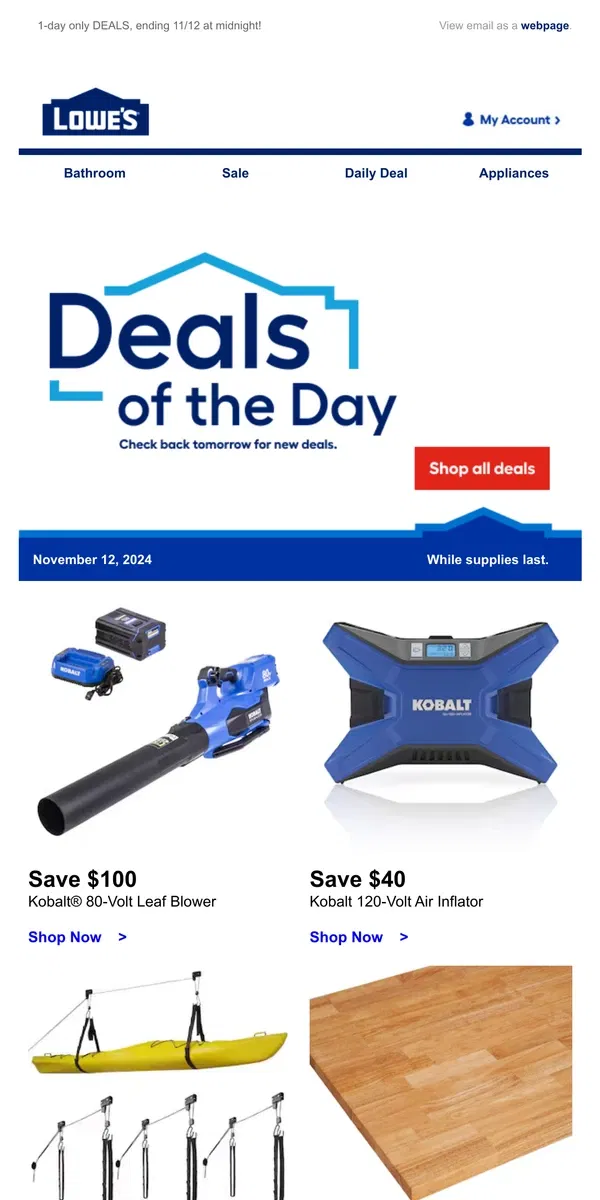 Email from Lowe's. Don’t miss out! These online-only deals end today.