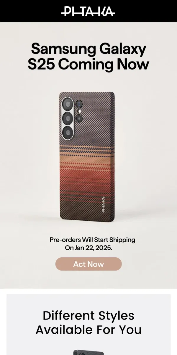 Email from PITAKA. Be the First! Pre-Order S25 Cases Before the Launch!