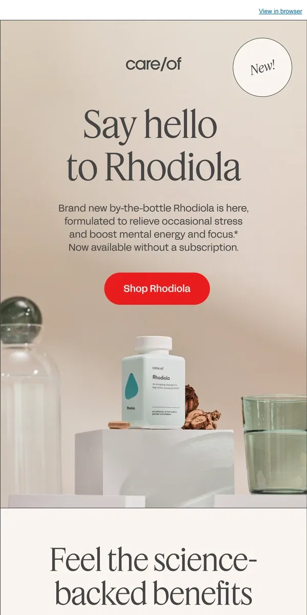 Email from Care/of. NEW: Rhodiola bottles are here