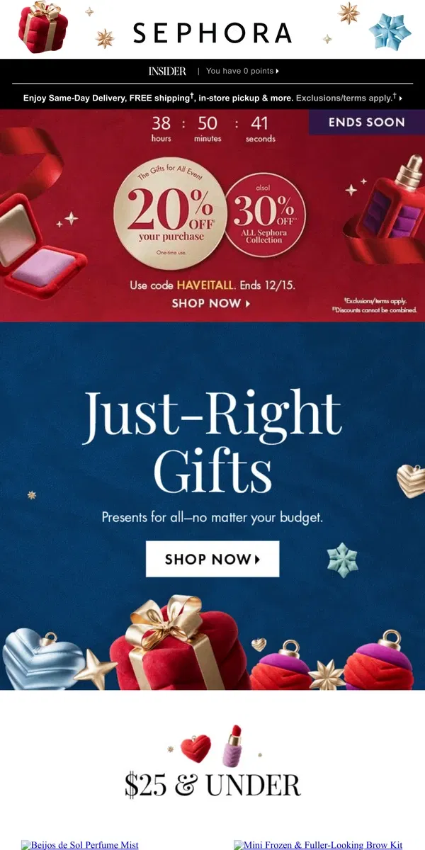 Email from Sephora. Hi there...Want these gifts from $25?