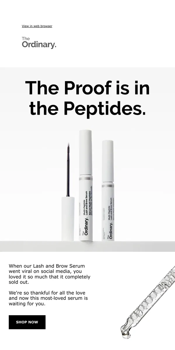 Email from The Ordinary. Thicker, fuller-looking lashes and brows.