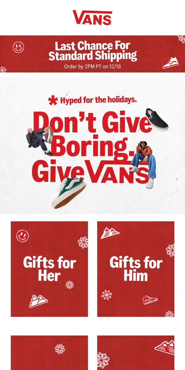 Email from Vans. ONE DAY LEFT FOR STANDARD SHIPPING!