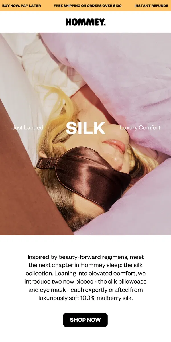 Email from Hommey. Just Landed: Silk Pillowcases & Eyemasks ☁️