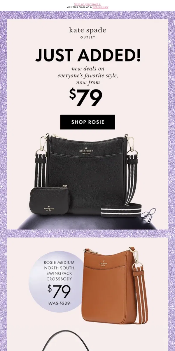 Email from Kate Spade. New to sale: Rosie deals from $79!