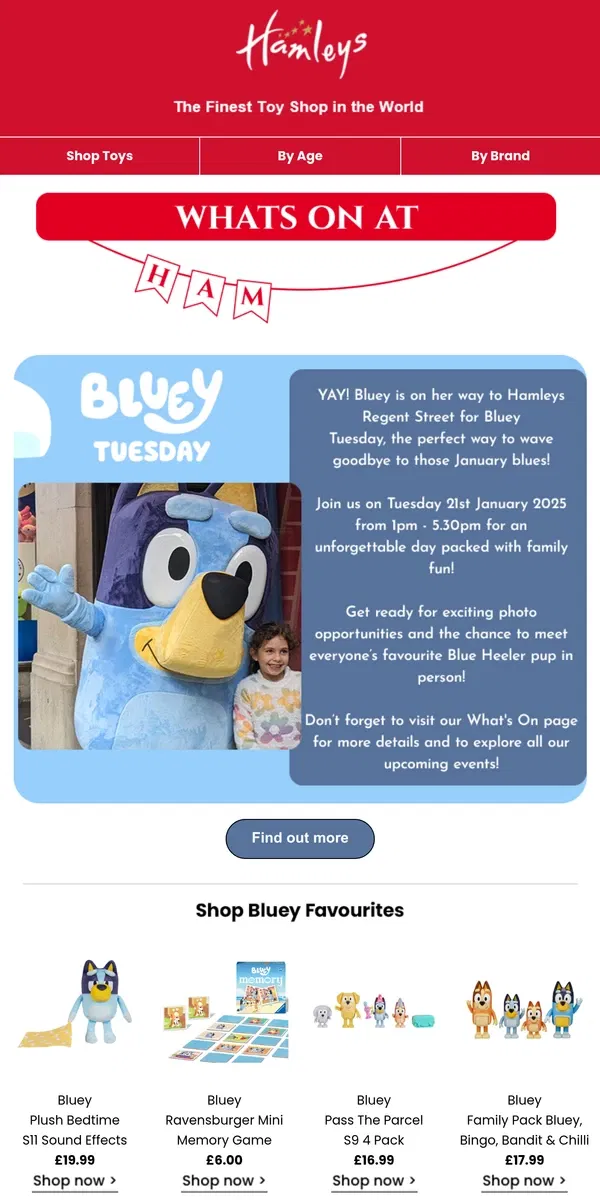 Email from Hamleys. Meet Bluey at Hamleys Regent Street Tuesday 21st January