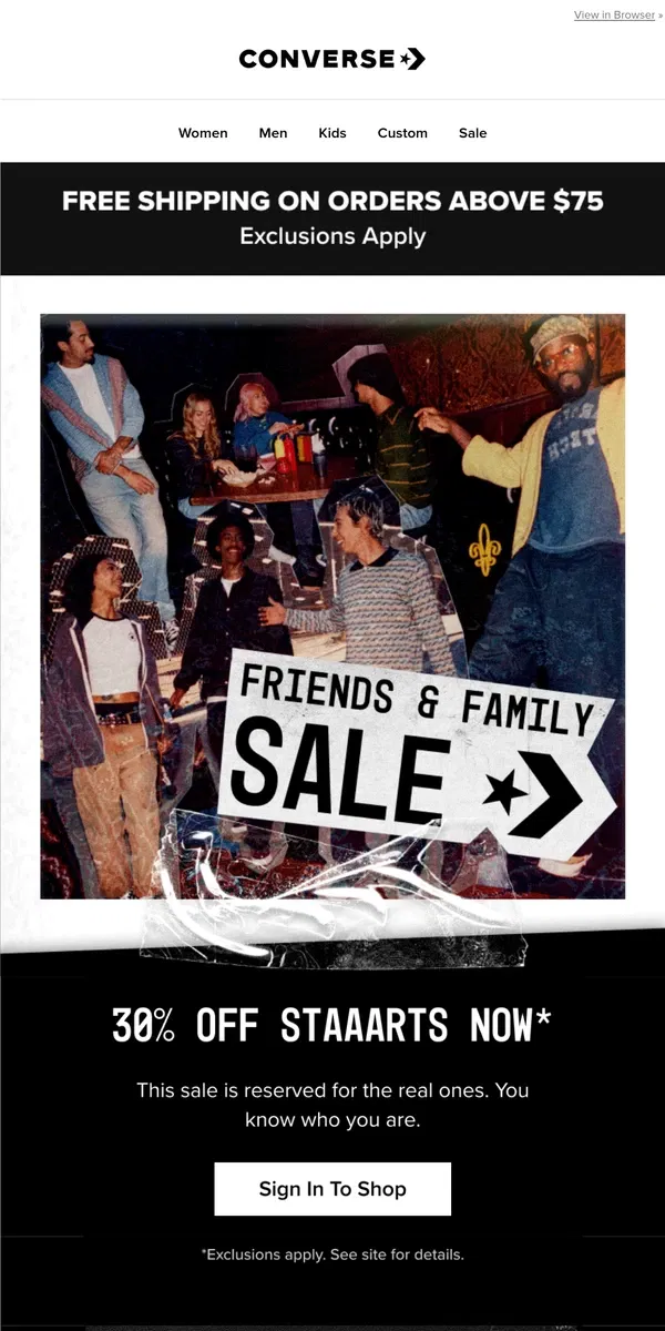 Email from Converse. “Let me get that friends and family discount” 👀