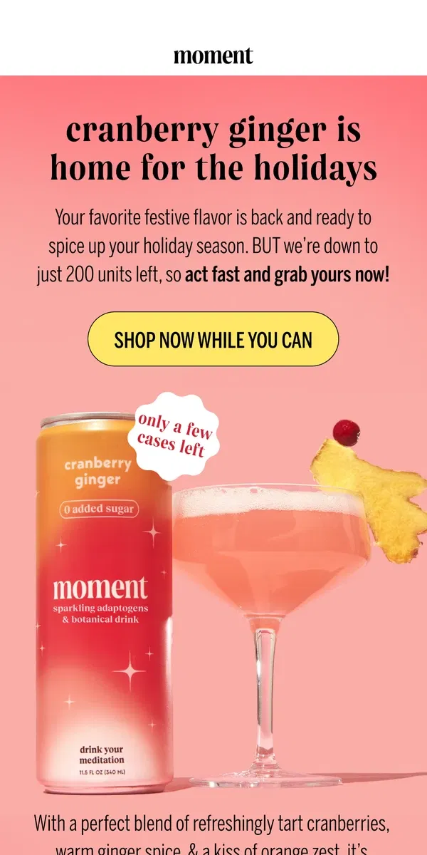 Email from Moment Drink. guess who's back for the holidays?👀🍒