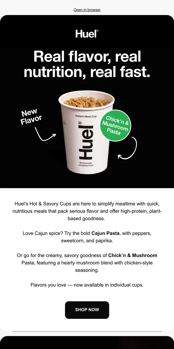 Email from Huel. Discover Huel’s New Hot & Savory Cup Flavors