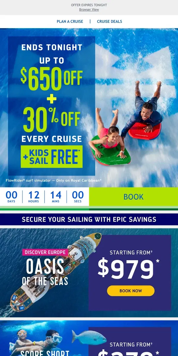 Email from Royal Caribbean. Hear that? The clock is ticking – score these huge savings before they disappear