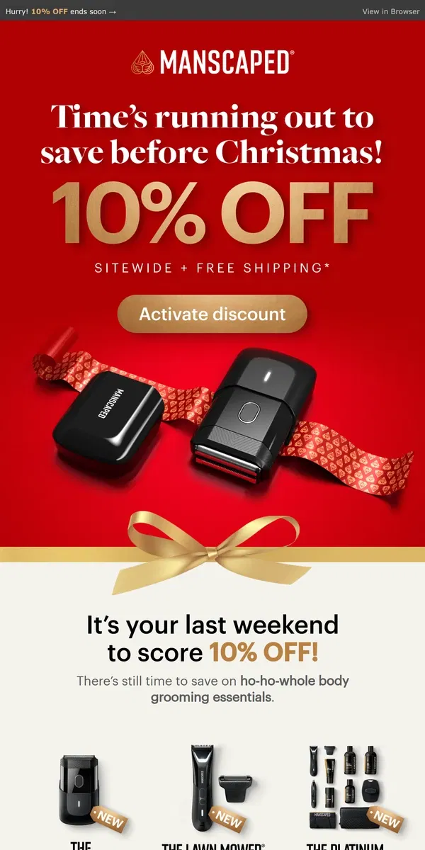 Email from MANSCAPED. 10% OFF sitewide sale ends soon!