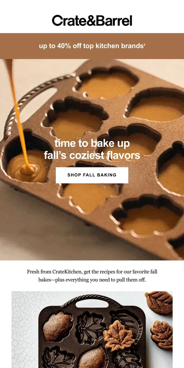 Email from Crate & Barrel. Fall starts tomorrow—let’s bake something cozy