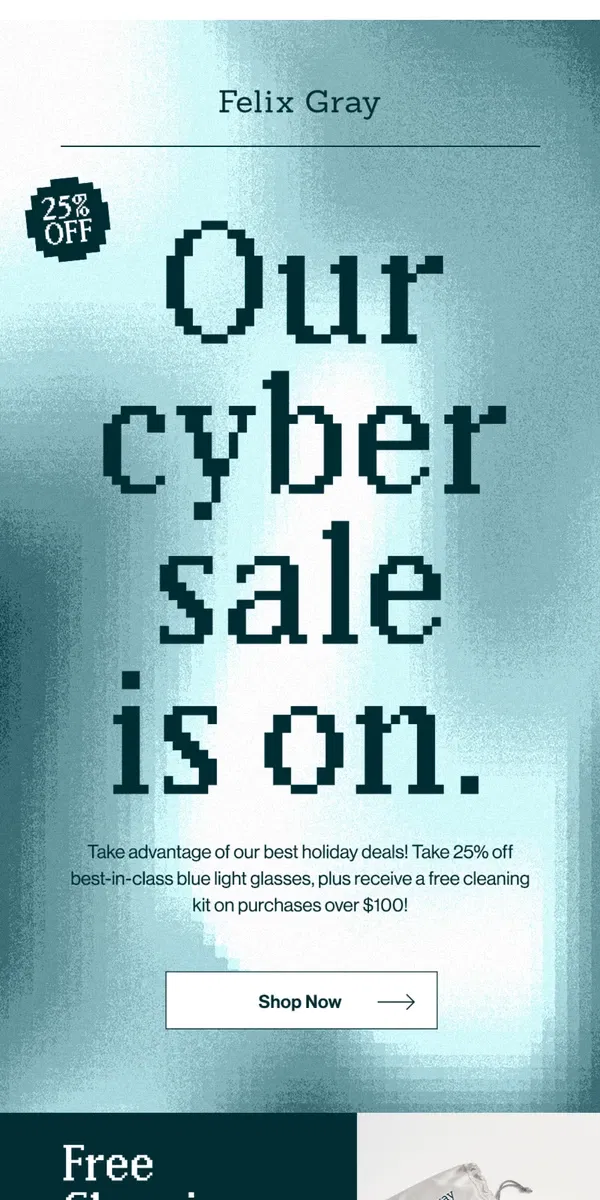 Email from Felix Gray. Our Cyber Sale is On.