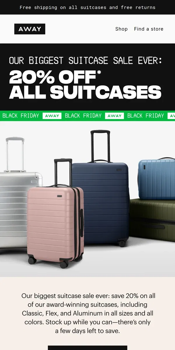 Email from Away. Our biggest suitcase sale ever