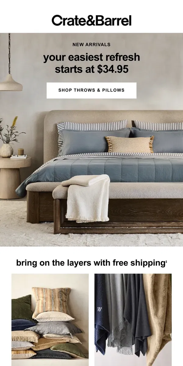 Email from Crate & Barrel. NEW IN | Easy refreshes starting at $34.95 →