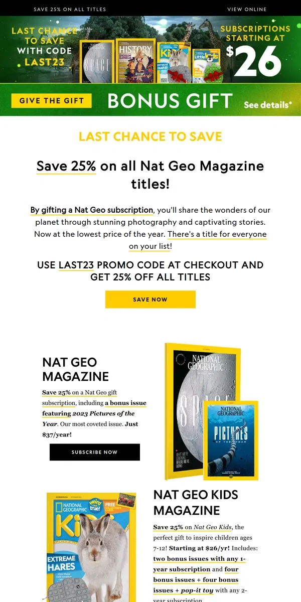 Email from National Geographic. LOWEST PRICE OF THE YEAR: Save 25% on all Nat Geo magazine titles!