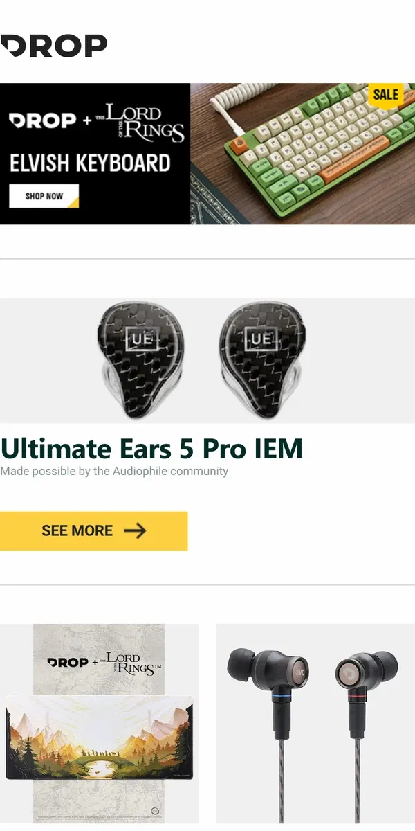 Email from Drop. Ultimate Ears 5 Pro IEM, Drop + The Lord of the Rings™ Fellowship Desk Mat, Drop + JVC HA-FWX1 and more...