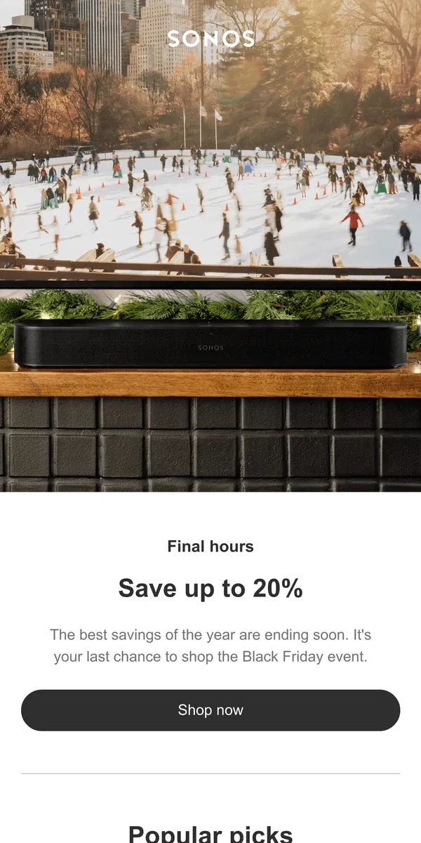 Email from Sonos.          Only one day left 🕛