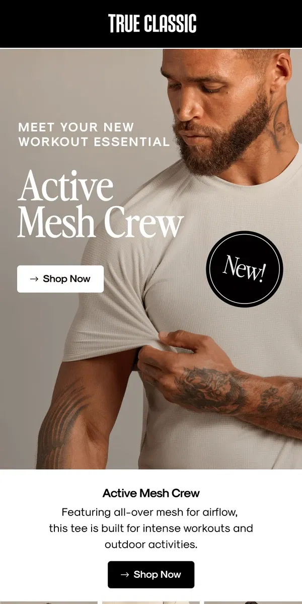 Email from True Classic. NEW! Active Mesh Crew Has Arrived!