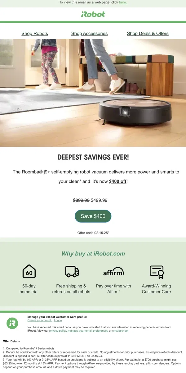 Email from iRobot. First time ever: our most powerful vacuum is now $400 off.