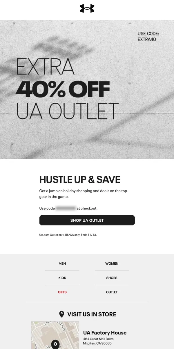 Email from Under Armour. Extra 40% off UA Outlet is on!