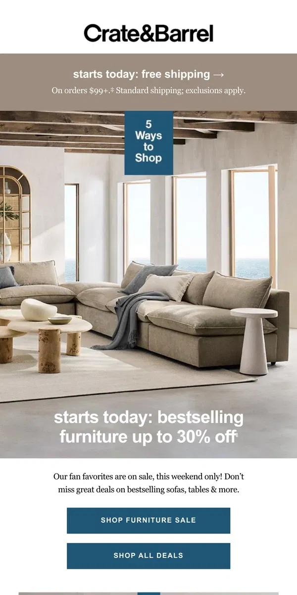 Email from Crate & Barrel. STARTS TODAY! Up to 30% off bestselling furniture →