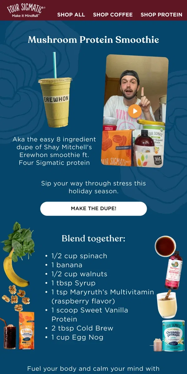 Email from Four Sigmatic. Erewhon Smoothie (Dupe Recipe!) to Beat Holiday Stress