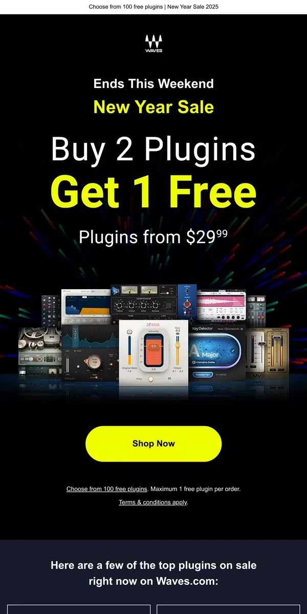 Email from Waves Audio. Ends This Weekend 🙌 Buy 2 Plugins Get 1 Free