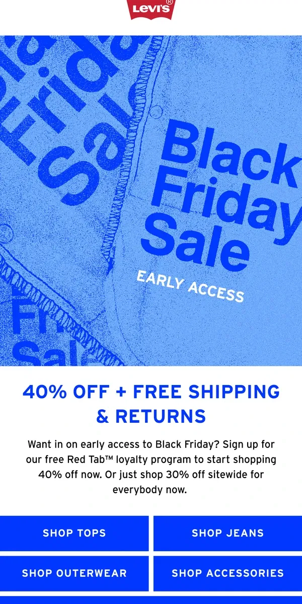 Email from Levi's. Black Friday early access starts now