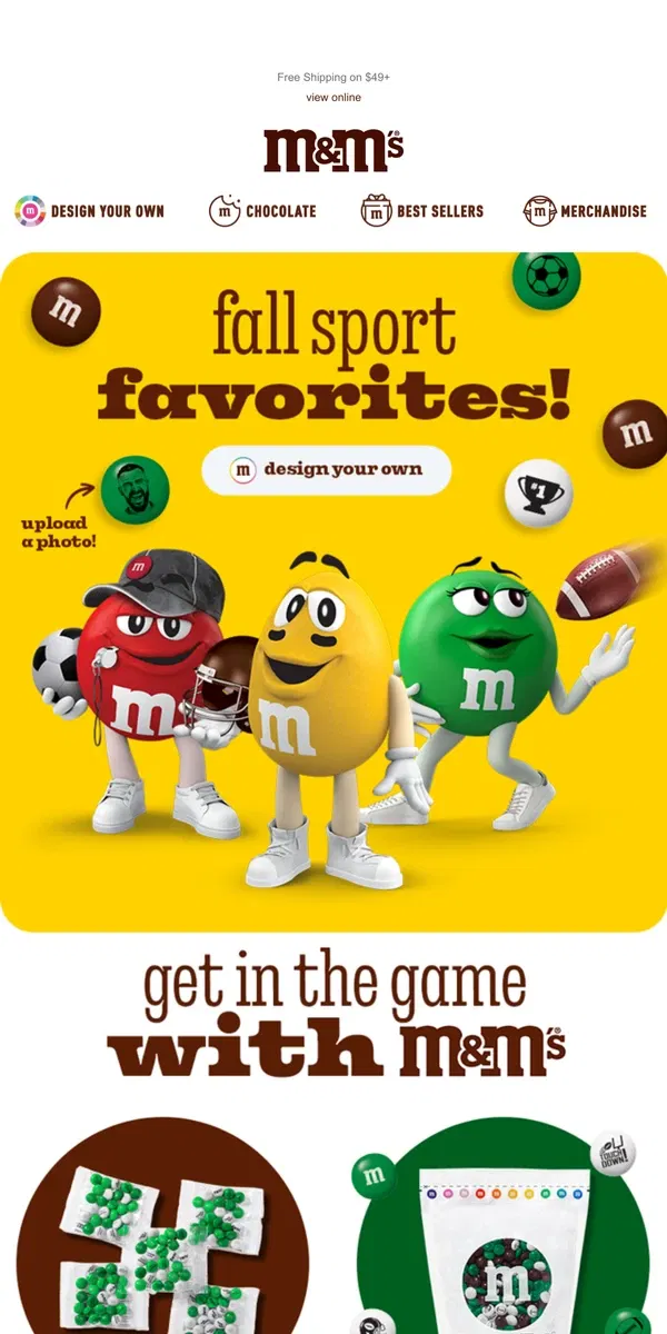 Email from M&M's. Score BIG with Custom M&M'S!