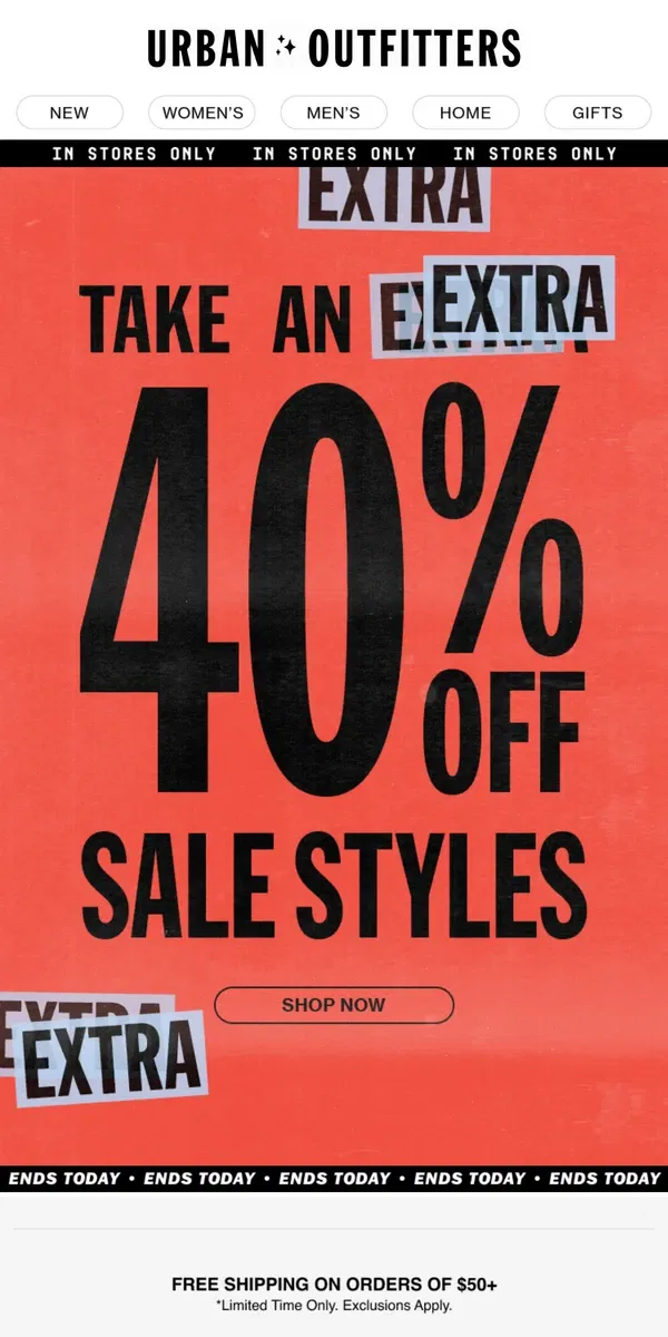 Email from Urban Outfitters. ENDS TODAY: 40% off in stores!