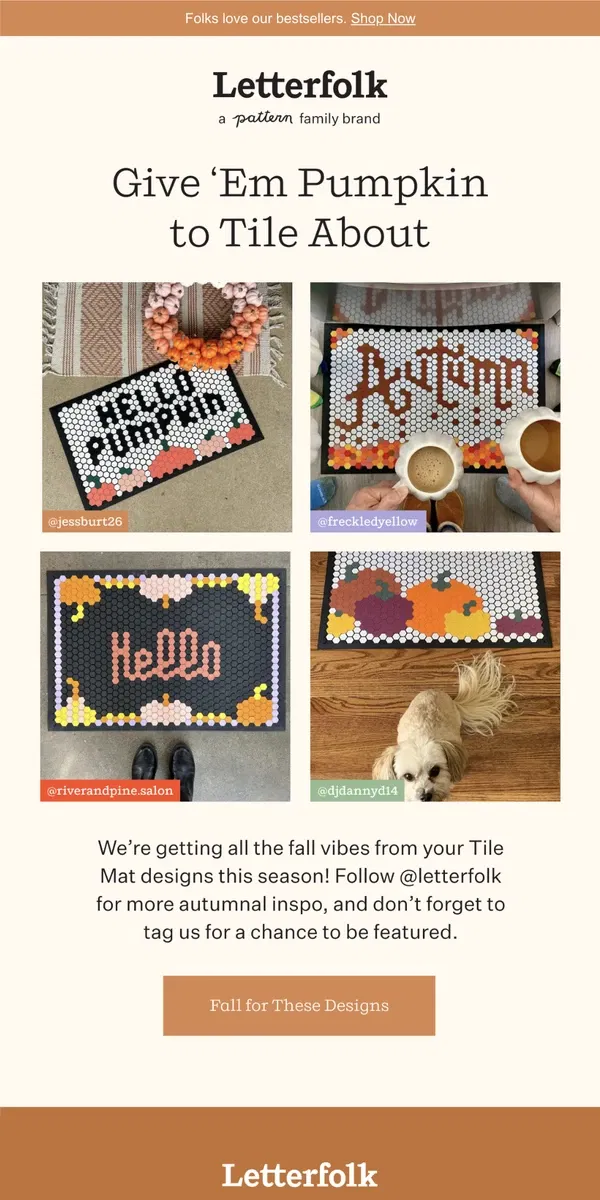 Email from Letterfolk. Try out these gourd-geous Tile Mat designs