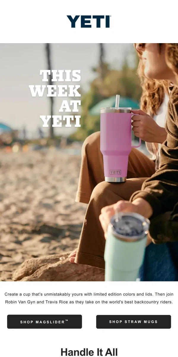 Email from YETI. Limited Edition Drinkware Is Here